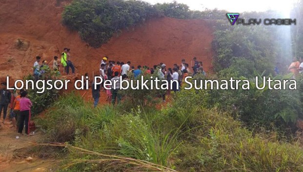 playcasigm.com Longsor di Perbukitan Sumatra Utara